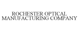 rochester optical manufacturing company