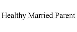 healthy married parent
