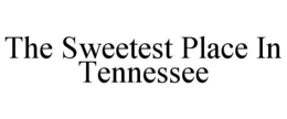 the sweetest place in tennessee
