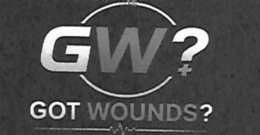 gw? got wounds?