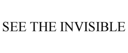 see the invisible