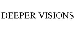 deeper visions