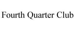 fourth quarter club