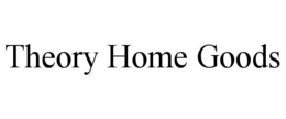 theory home goods