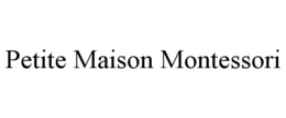 petite maison montessori
