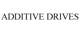additive drives