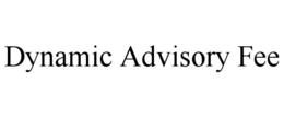 dynamic advisory fee