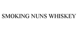 smoking nuns whiskey
