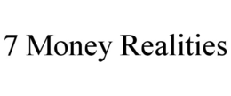 7 money realities