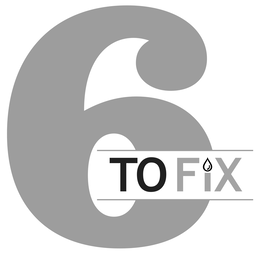 6 to fix
