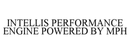 intellis performance engine powered by mph