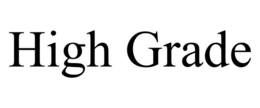 high grade