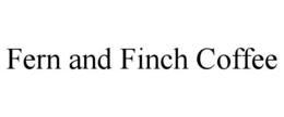 fern and finch coffee