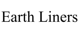 earth liners