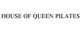 house of queen pilates