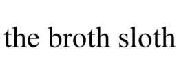 the broth sloth