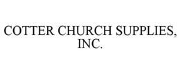 cotter church supplies, inc.