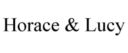 horace & lucy