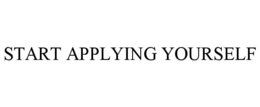 start applying yourself