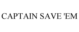 captain save 'em