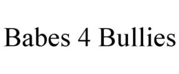 babes 4 bullies