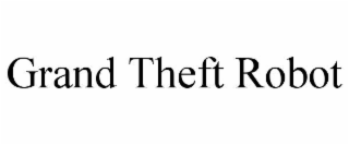 grand theft robot