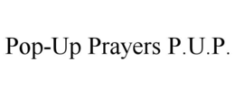 pop-up prayers p.u.p.